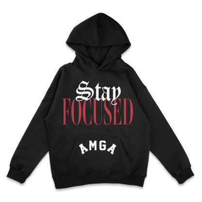 AMGA - STAY FOCUSED HOODIE