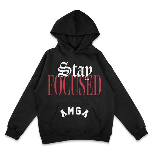 AMGA - STAY FOCUSED HOODIE