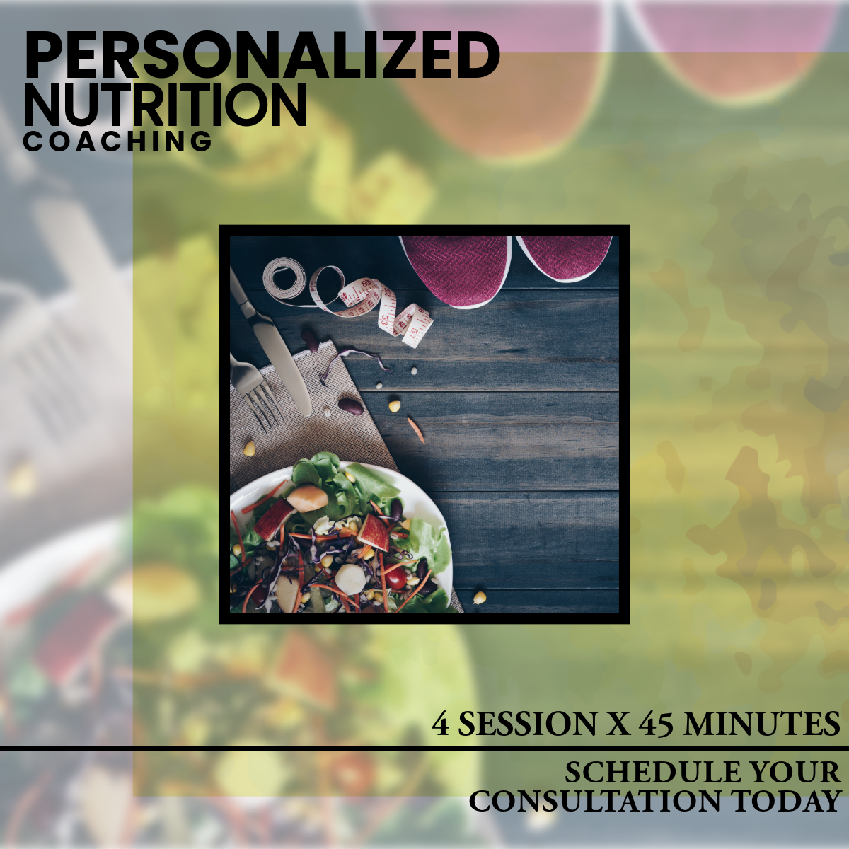 NUTRITION COACHING (4 Sessions x 45 Minutes)